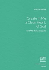 Create in Me a Clean Heart, O God SATB choral sheet music cover